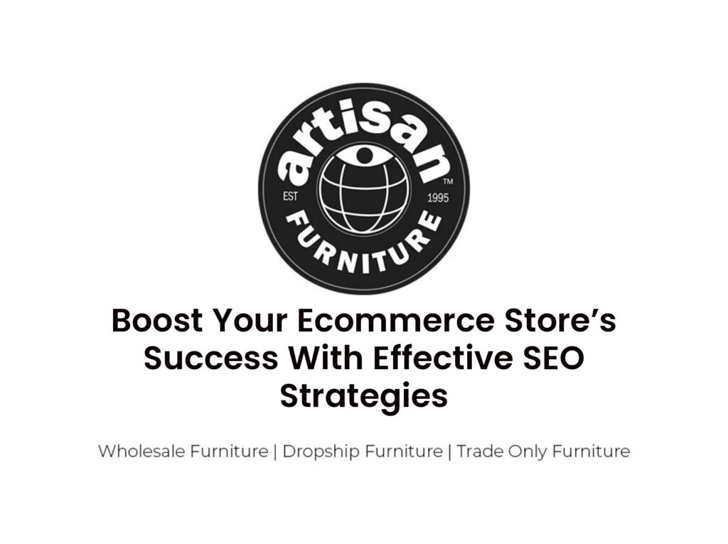 Boost Your Ecommerce Store’s Success With Effective SEO Strategies