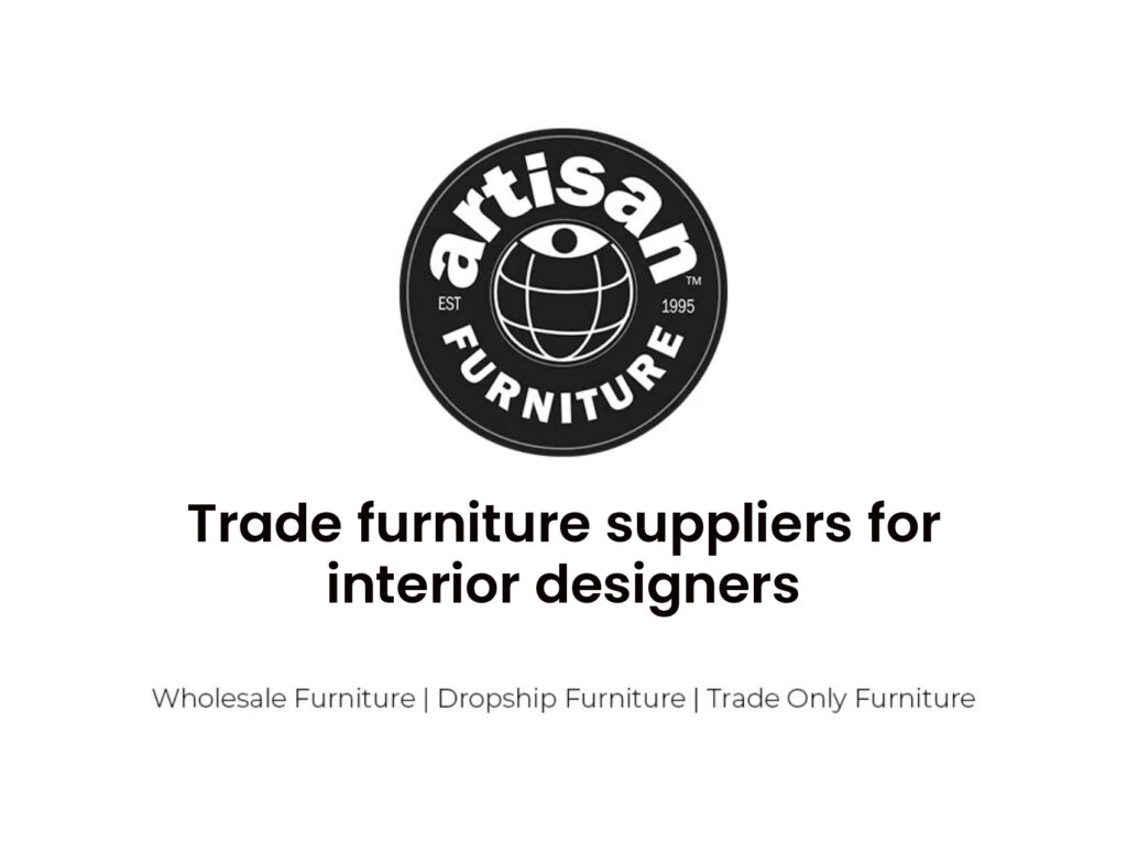 Trade furniture suppliers for interior designers